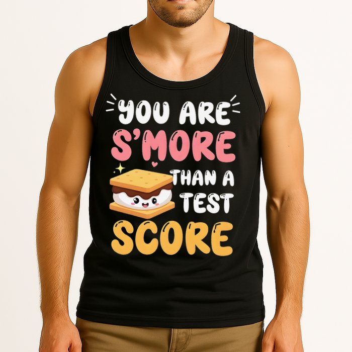 You Are Smore Than A Test Score State Test Day Teacher Tank Top