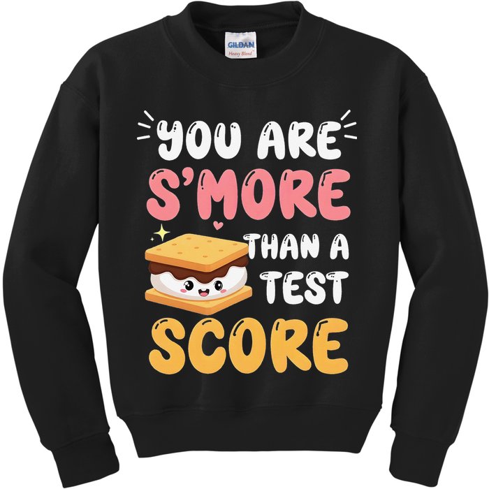You Are Smore Than A Test Score State Test Day Teacher Kids Sweatshirt
