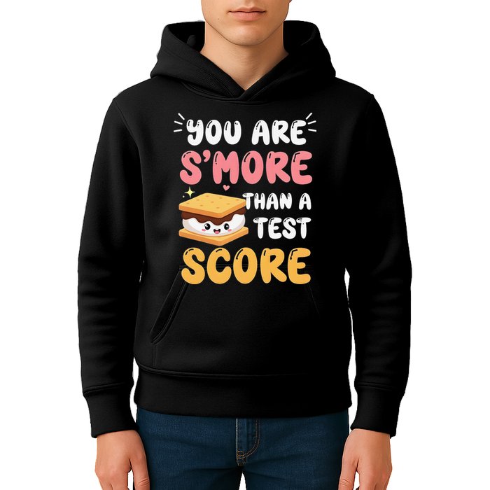 You Are Smore Than A Test Score State Test Day Teacher Kids Hoodie