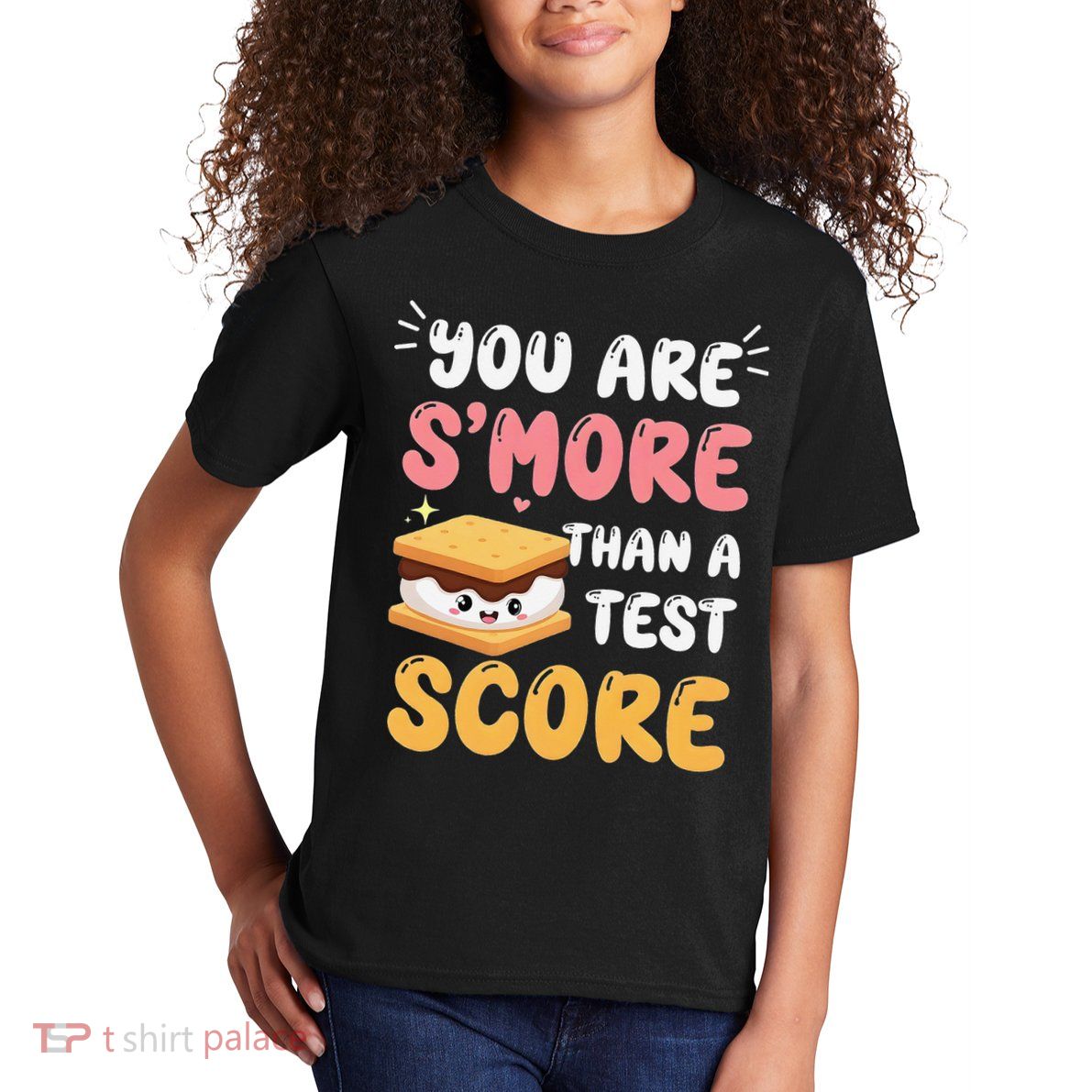 You Are Smore Than A Test Score State Test Day Teacher Kids T-Shirt