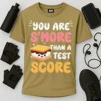 You Are Smore Than A Test Score State Test Day Teacher Performance Shirt