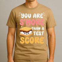 You Are Smore Than A Test Score State Test Day Teacher T-Shirt