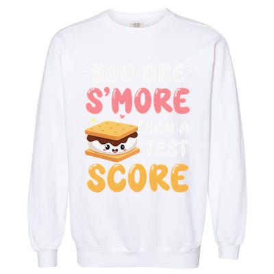 You Are Smore Than A Test Score State Test Day Teacher Garment-Dyed Sweatshirt