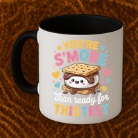 You Are Smore Than Ready For This Test Test Day Teacher Mug