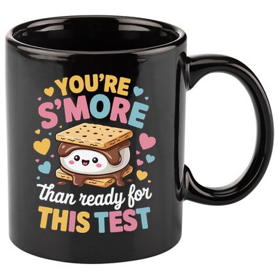 You Are Smore Than Ready For This Test Test Day Teacher 11oz C Handle Ceramic Mug