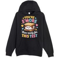 You Are Smore Than Ready For This Test Test Day Teacher Premium Pullover Hoodie