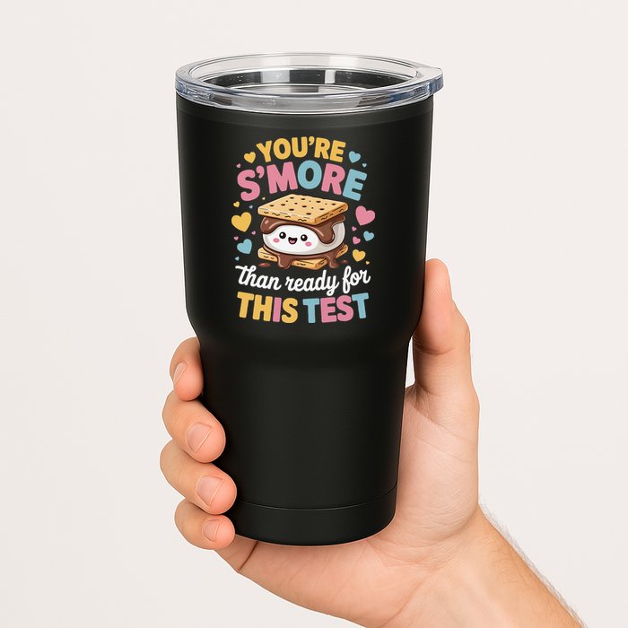 You Are Smore Than Ready For This Test Test Day Teacher Tumbler