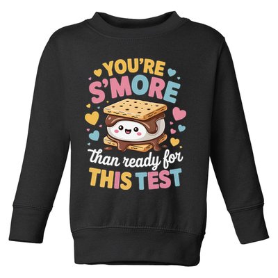 You Are Smore Than Ready For This Test Test Day Teacher Toddler Sweatshirt