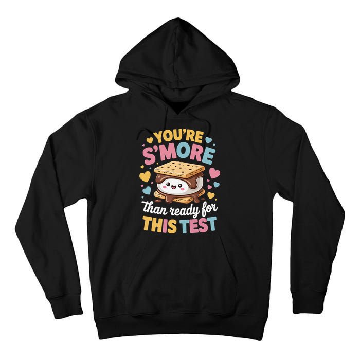You Are Smore Than Ready For This Test Test Day Teacher Tall Hoodie