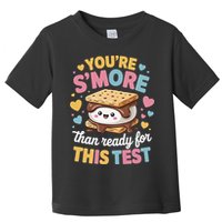 You Are Smore Than Ready For This Test Test Day Teacher Toddler T-Shirt