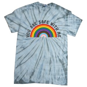 You Are Safe With Me You’Re Safe Lgbtq Pride Ally Rainbow Tie-Dye T-Shirt