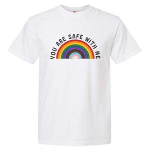 You Are Safe With Me You’Re Safe Lgbtq Pride Ally Rainbow Garment-Dyed Heavyweight T-Shirt