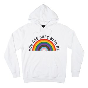 You Are Safe With Me You’Re Safe Lgbtq Pride Ally Rainbow Hoodie