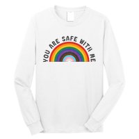 You Are Safe With Me You’Re Safe Lgbtq Pride Ally Rainbow Long Sleeve Shirt