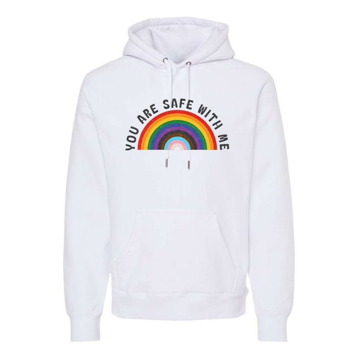 You Are Safe With Me You’Re Safe Lgbtq Pride Ally Rainbow Premium Hoodie