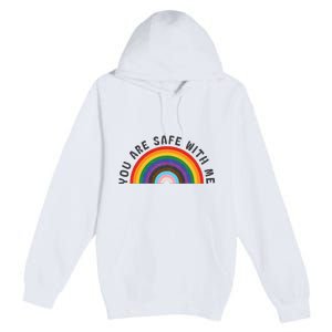 You Are Safe With Me You’Re Safe Lgbtq Pride Ally Rainbow Premium Pullover Hoodie