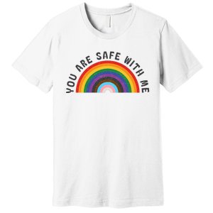 You Are Safe With Me You’Re Safe Lgbtq Pride Ally Rainbow Premium T-Shirt