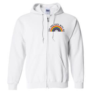 You Are Safe With Me You’Re Safe Lgbtq Pride Ally Rainbow Full Zip Hoodie