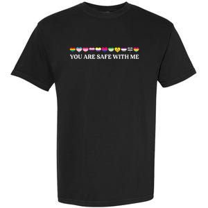 You Are Safe With Me Lgbt Flag Garment-Dyed Heavyweight T-Shirt