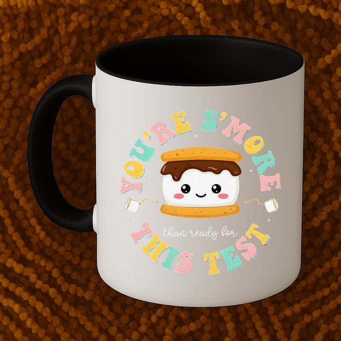You Are Smore Than A Test Score State Test Day Teacher Mug
