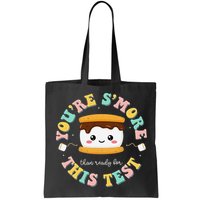You Are Smore Than A Test Score State Test Day Teacher Bag