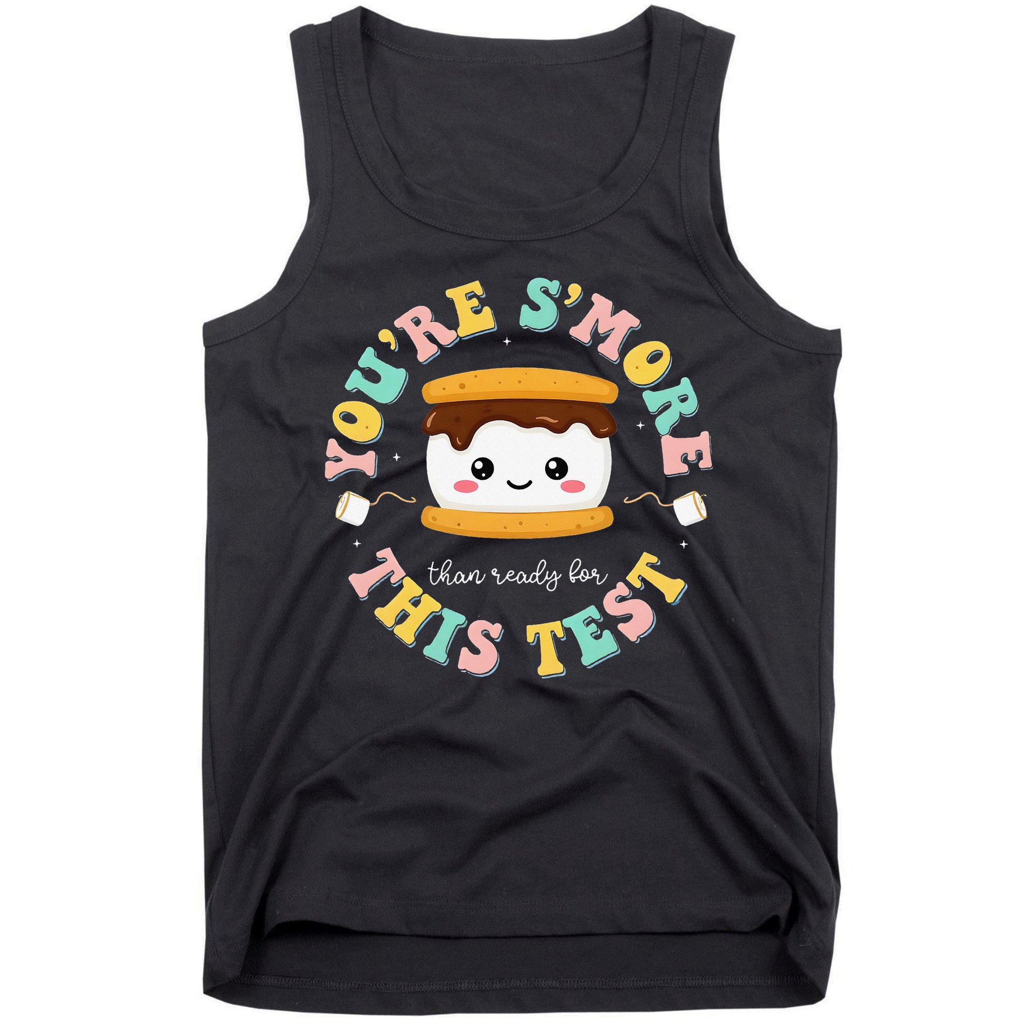 You Are Smore Than A Test Score State Test Day Teacher Tank Top
