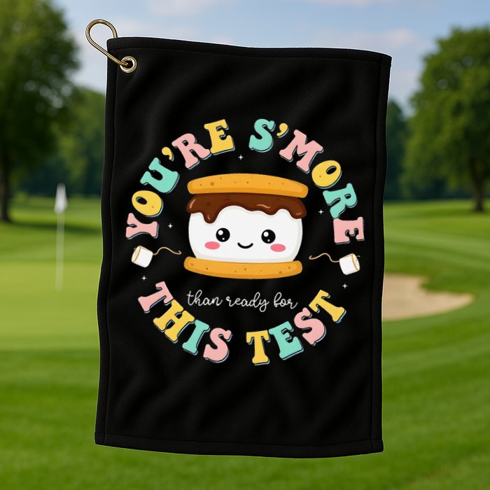 You Are Smore Than A Test Score State Test Day Teacher Golf Towel