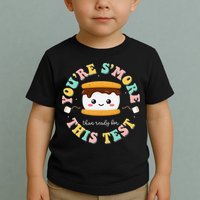 You Are Smore Than A Test Score State Test Day Teacher Toddler T-Shirt