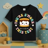 You Are Smore Than A Test Score State Test Day Teacher Toddler T-Shirt