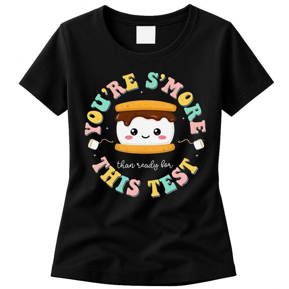 You Are Smore Than A Test Score State Test Day Teacher Womens T-Shirt