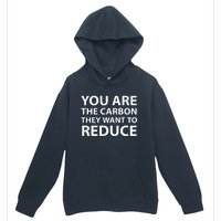 You Are The Carbon They Want To Reduce, Sarcastic Protest White & Black Text Urban Pullover Hoodie