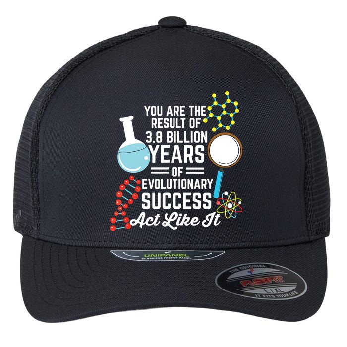 You Are The Result Of Evolutionary Successc Flexfit Unipanel Trucker Cap