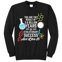 You Are The Result Of Evolutionary Successc Sweatshirt