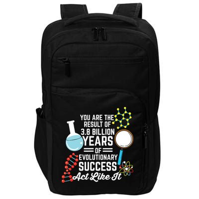 You Are The Result Of Evolutionary Successc Impact Tech Backpack