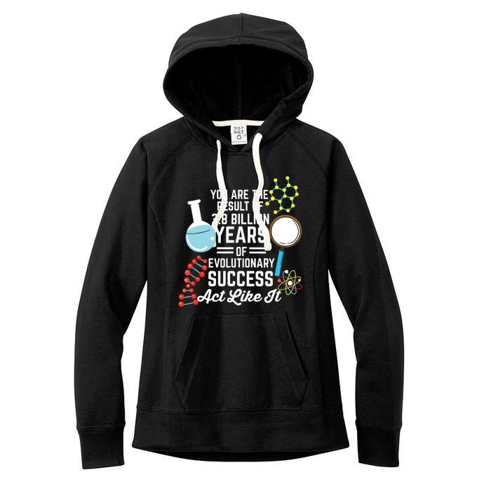 You Are The Result Of Evolutionary Successc Women's Fleece Hoodie