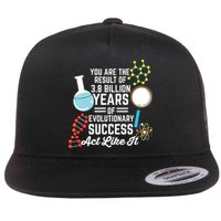 You Are The Result Of Evolutionary Successc Flat Bill Trucker Hat
