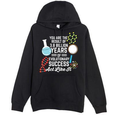 You Are The Result Of Evolutionary Successc Premium Pullover Hoodie