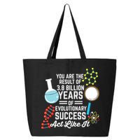 You Are The Result Of Evolutionary Successc 25L Jumbo Tote