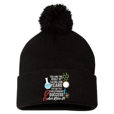 You Are The Result Of Evolutionary Successc Pom Pom 12in Knit Beanie