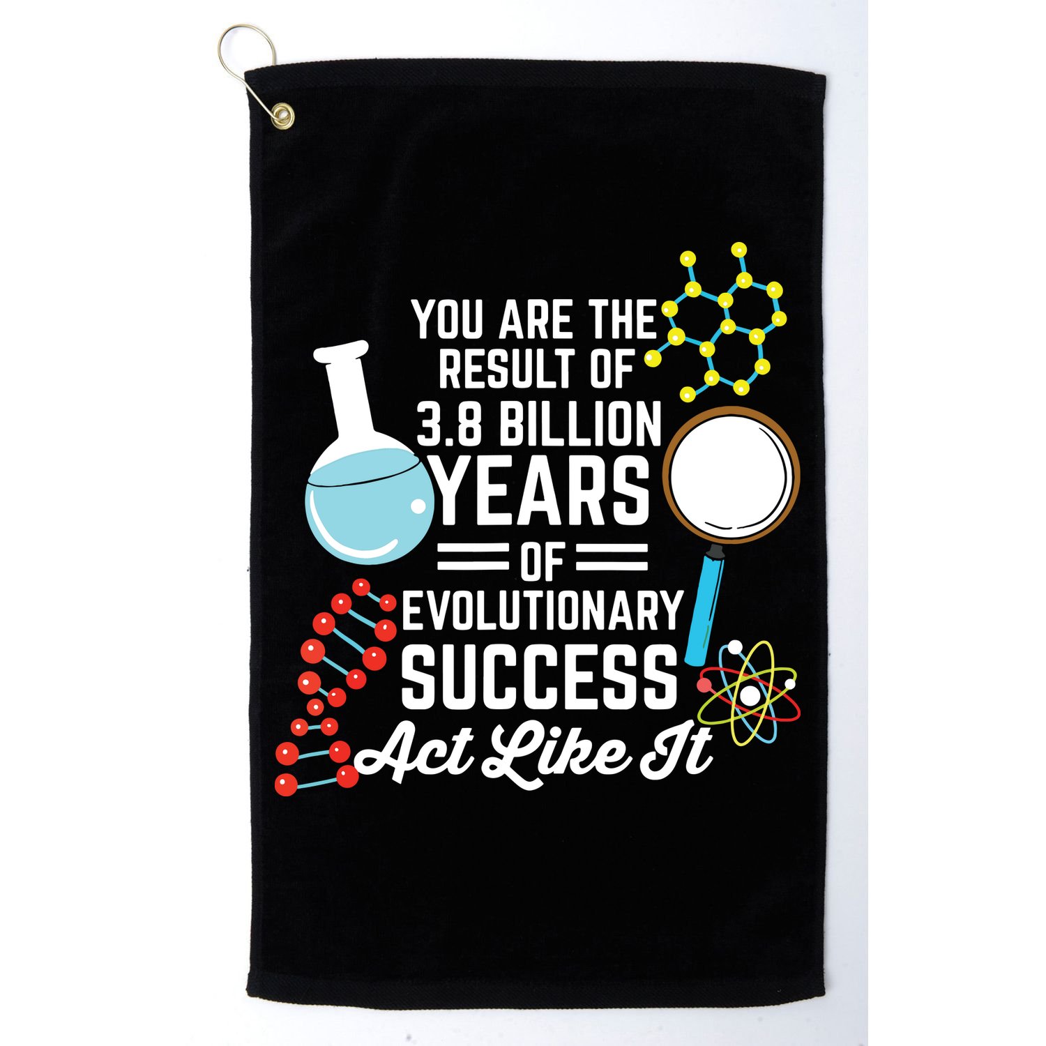 You Are The Result Of Evolutionary Successc Golf Towel