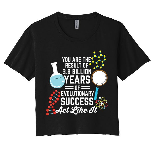 You Are The Result Of Evolutionary Successc Crop Top