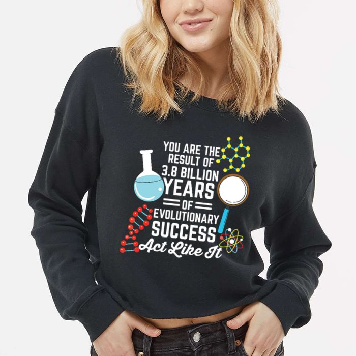 You Are The Result Of Evolutionary Successc Cropped Pullover Crew