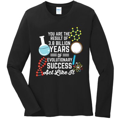 You Are The Result Of Evolutionary Successc Ladies Long Sleeve Shirt