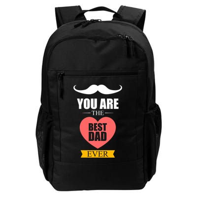 You Are The Best Dad Ever Mustache Heart Daily Commute Backpack
