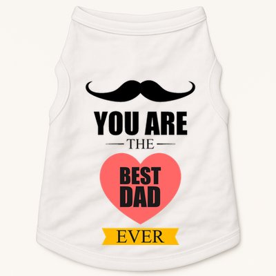 You Are The Best Dad Ever Mustache Heart Doggie Tank