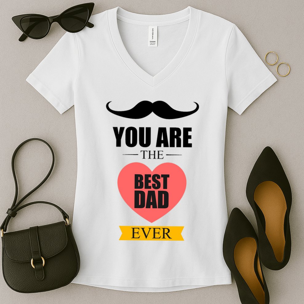 You Are The Best Dad Ever Mustache Heart Women's V-Neck T-Shirt