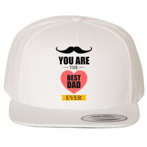 You Are The Best Dad Ever Mustache Heart Wool Snapback Cap