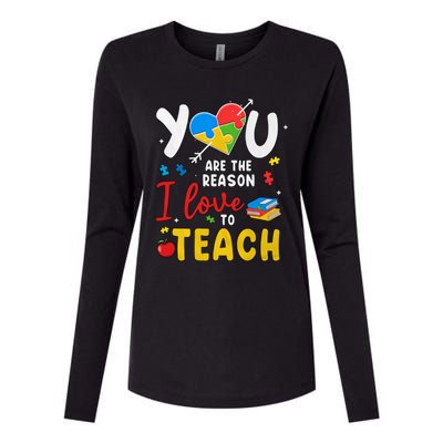 You Are The Reason I Love To Teach Special Education Autism Awareness Month Womens Cotton Relaxed Long Sleeve T-Shirt