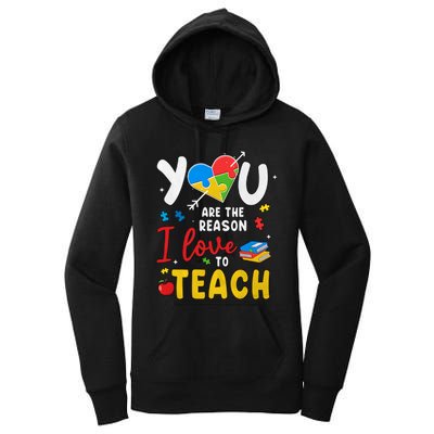 You Are The Reason I Love To Teach Special Education Autism Awareness Month Women's Pullover Hoodie