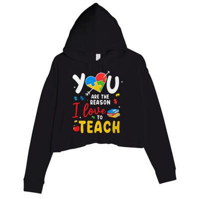 You Are The Reason I Love To Teach Special Education Autism Awareness Month Crop Fleece Hoodie